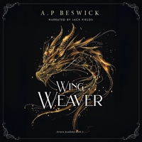 Wing Weaver: Aviara Academy, Book 1 B0H9PH4QPZ Book Cover