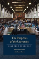 The Purposes of the University: Selected Speeches 0813060052 Book Cover