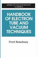 Handbook of Electron Tube and Vacuum Techniques (AVS Classics in Vacuum Science and Technology) 1563961210 Book Cover