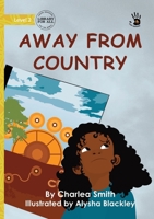 Away from Country - Our Yarning 1923376330 Book Cover
