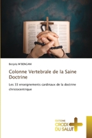 Colonne Vertebrale de la Saine Doctrine: Les 33 enseignements cardinaux de la doctrine christocentrique 6203846279 Book Cover