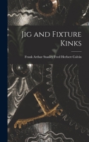 Jig and Fixture Kinks 1164839438 Book Cover