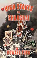 High Stakes in Shanghai 1632633248 Book Cover