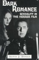 Dark Romance: Sexuality in the Horror Film 0899501907 Book Cover