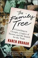 The Family Tree: A Lynching in Georgia, a Legacy of Secrets, and My Search for the Truth 1476717192 Book Cover