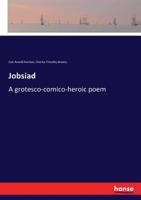 Die Jobsiade: Ein Komisches Heldengedicht in Drei Theilen 0548405271 Book Cover
