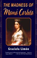 The Madness of Mamá Carlota 1558857427 Book Cover