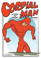 Red Cordial Man Adventures: The Epic Infallible Superhero (Volume) 1925952975 Book Cover