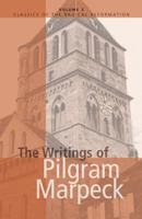 The Writings of Pilgram Marpeck (Classics of the Radical Reformation, 2) 0836112059 Book Cover