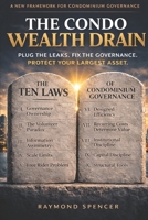 The Condo Wealth Drain: A New Framework for Condominium Governance B0GVT39PD3 Book Cover