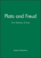 Plato and Freud: Two Theories of Love 0631159142 Book Cover