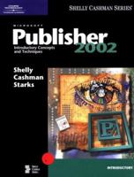 Microsoft Publisher 2002: Introductory Concepts and Techniques (Shelly/Cashman) 078956355X Book Cover