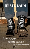 Dresden rechts außen: Ein Kirsten-Bertram-Krimi (German Edition) 3751905790 Book Cover