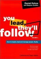 You Lead They'll Follow: How to Inspire, Lead and Manage People...Really: v. 2 (You Lead, They'll Follow) 0958562016 Book Cover