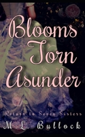 Blooms Torn Asunder 1980585709 Book Cover