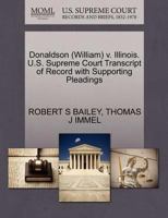 Donaldson (William) v. Illinois. U.S. Supreme Court Transcript of Record with Supporting Pleadings 1270512242 Book Cover