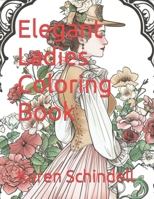 Elegant Ladies Coloring Book B0CWHDC558 Book Cover