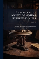 Journal of the Society of Motion Picture Engineers Volume 59 1176747681 Book Cover