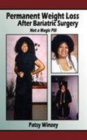 Permanent Weight Loss After Bariactric Surgery: Not a Magic Pill 1425992129 Book Cover