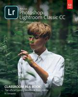 Adobe Photoshop Lightroom Classic CC Classroom in a Book (2018 Release) 0134540026 Book Cover