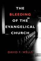 Bleeding of the Evangelical Church 1800400144 Book Cover