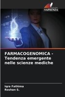 FARMACOGENOMICA - Tendenza emergente nelle scienze mediche (Italian Edition) 6208077699 Book Cover