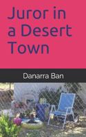 Juror in a Desert Town 198328548X Book Cover