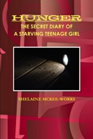 HUNGER THE SECRET DIARY OF A STARVING TEENAGE GIRL 1387655078 Book Cover