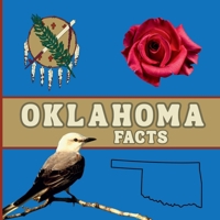 Oklahoma Facts: Interesting Facts About Oklahoma (50 States Fact Books) 1958985791 Book Cover