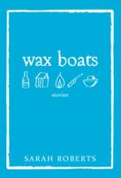Wax Boats 1894759400 Book Cover