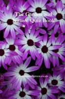 The Garden and Nature Quiz Book 1446652017 Book Cover