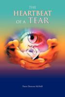 The Heartbeat of a Tear 146709496X Book Cover