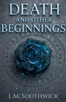 Death and Other Beginnings B0GHT2DZP5 Book Cover