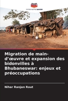 Migration de main-d'oeuvre et expansion des bidonvilles à Bhubaneswar: enjeux et préoccupations (French Edition) 6209701914 Book Cover