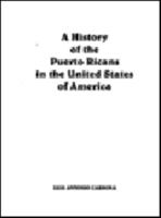 A History of the Puerto Ricans in the United States of America 0914199099 Book Cover