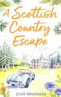 A Scottish Country Escape (Scottish Escapes) 0008595186 Book Cover