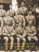 HISTORY OF THE SIXTEENTH, THE QUEEN'S LIGHT DRAGOONS (LANCERS) 1912 to 1925 1845749952 Book Cover