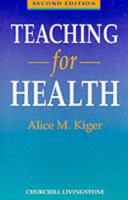 Teaching for Health 0443041261 Book Cover