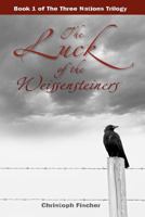 The Luck of the Weissensteiners 1481130331 Book Cover