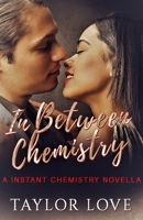 In Between Chemistry 1948383179 Book Cover