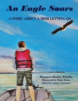 Children's Book with gloss PROOF: A story about a mother letting go 0578813130 Book Cover