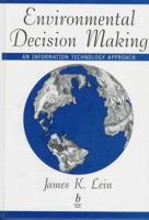 Environmental Decision Making: An Information Technology Approach (Environmental Sciences Library) 0865424667 Book Cover