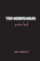 THE CHOSEN COLOR: Pretty Dark 173757862X Book Cover