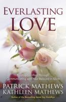 Everlasting Love: Finding Comfort Through Communicating with Your Beloved in Spirit 0738741574 Book Cover