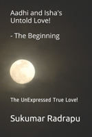 Aadhi and Isha's Untold Love!- The Beginning: The UnExpressed True Love! 1690721448 Book Cover