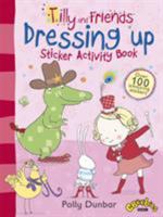 Tilly and Friends: Fabulous Dressing-up Sticker Activity Book 1406349895 Book Cover