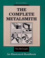 The Complete Metalsmith: An Illustrated Handbook 1929565054 Book Cover