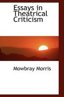 Essays in Theatrical Criticism 3348097754 Book Cover