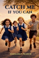 Catch Me If You Can B0CR3468F4 Book Cover