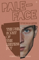 Paleface: The Philosophy of the 'Melting-Pot' B0D5L7C3FR Book Cover